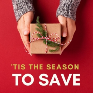 tis' the season to save